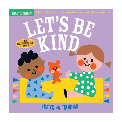 Indestructibles - Let's Be Kind