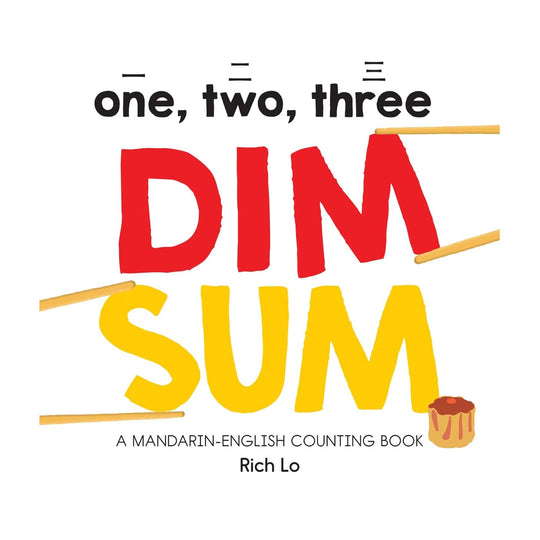 One, Two, Three Dim Sum: A Mandarin-English Counting Book - Board Book