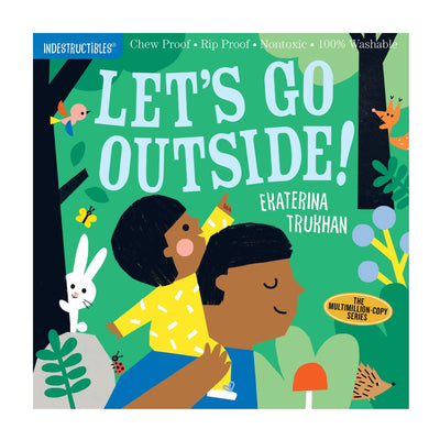 Indestructibles - Let's Go Outside