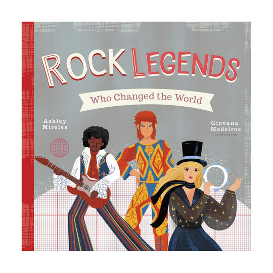 Rock Legends Who Changed the World - Board Book