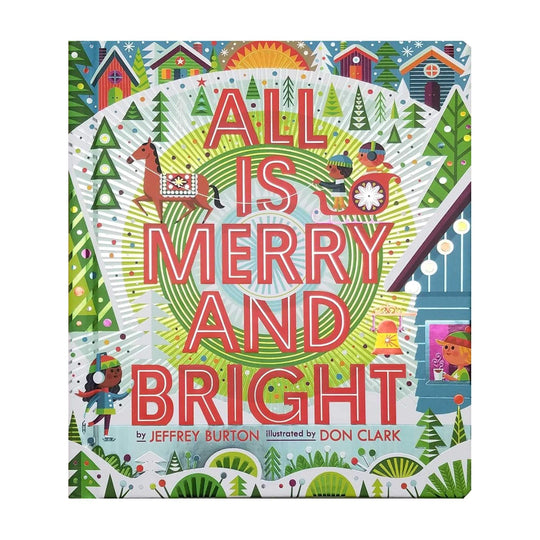 All Is Merry and Bright - Hardcover