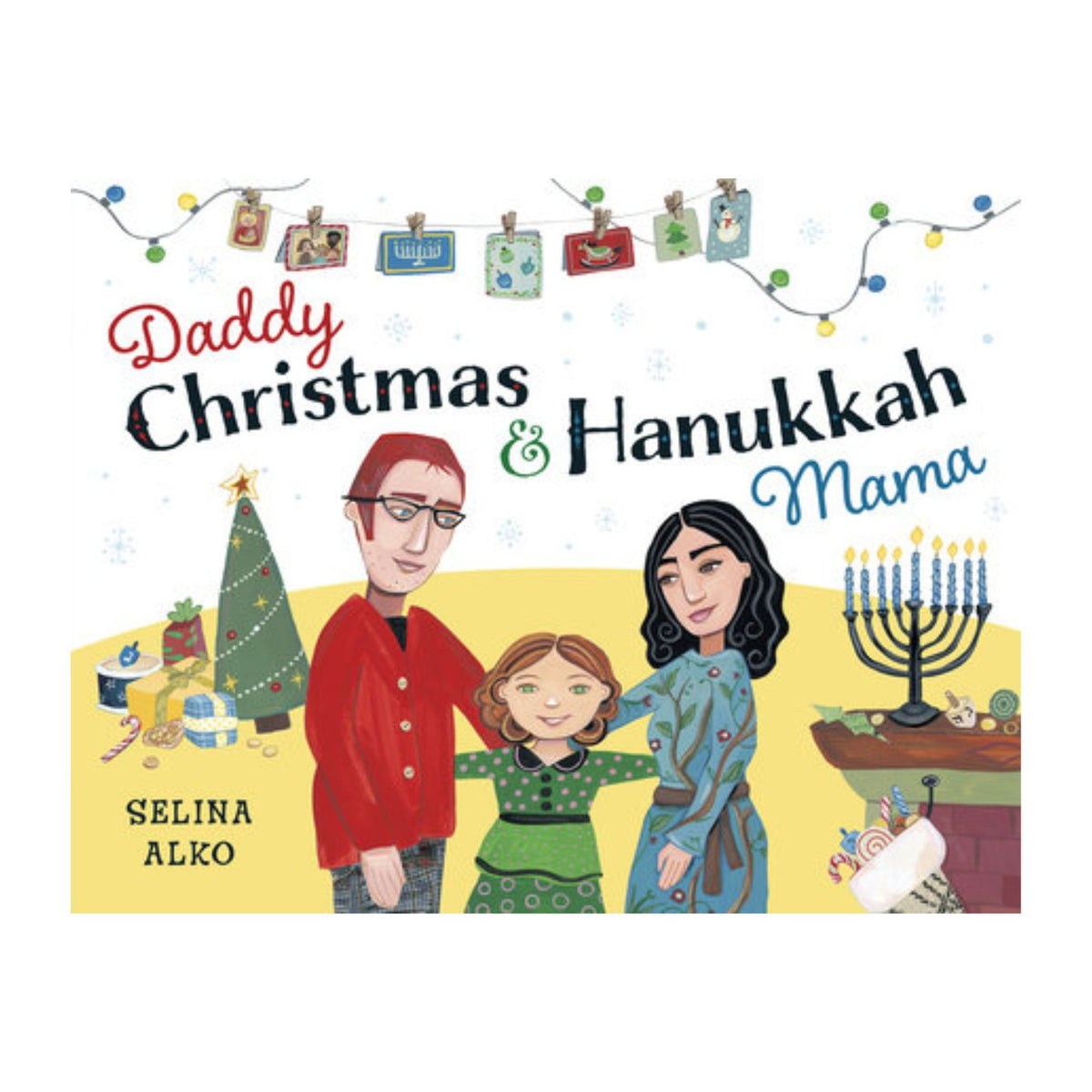 Book cover of 'Daddy Christmas & Hanukkah Mama' by Selina Alko featuring illustrations of a family with Christmas and Hanukkah elements.