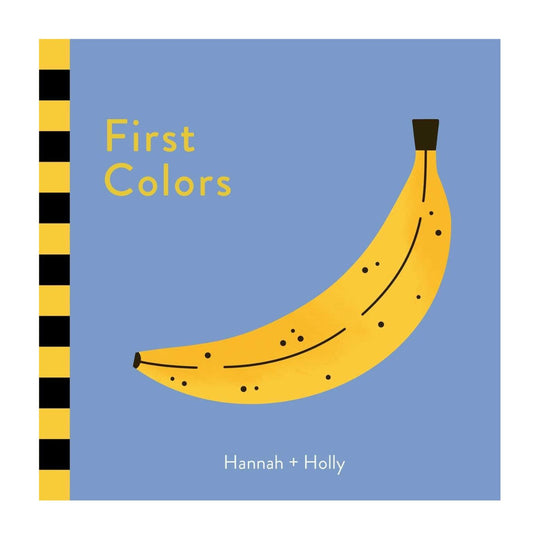 First Colors by Hannah + Holly - Board Book