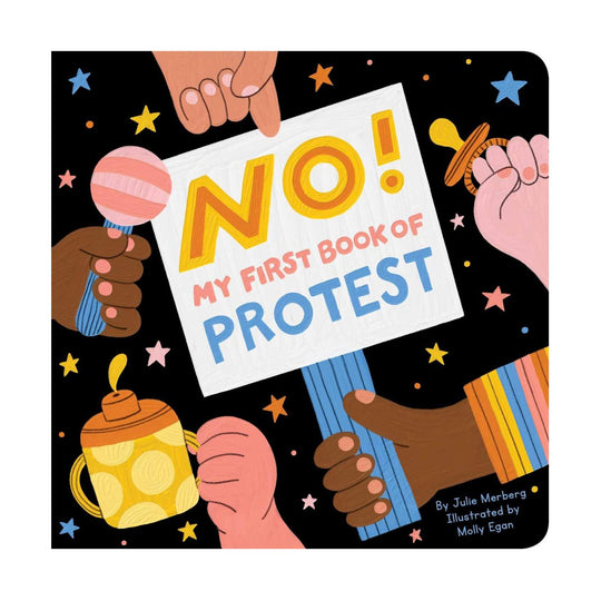 No!: My First Book of Protest - Board Book