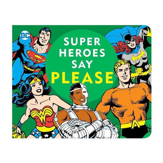 Super Heroes Say Please! - Board Book