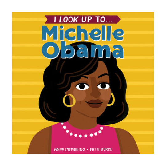 I Look Up To... Michelle Obama