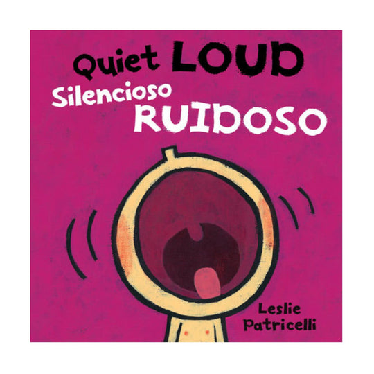 Quiet Loud / Silencioso Ruidoso