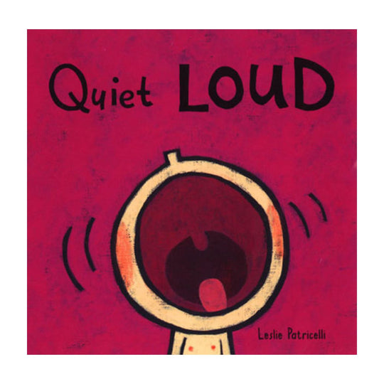 Quiet Loud - Board Book