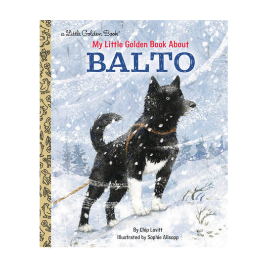 My Little Golden Book About Balto