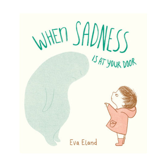 When Sadness Is At Your Door - Hardcover