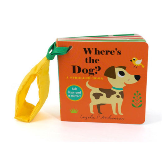 Where’s the Dog?: A Stroller Book