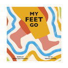 Book cover of 'My Feet Go' with colorful abstract design and text.