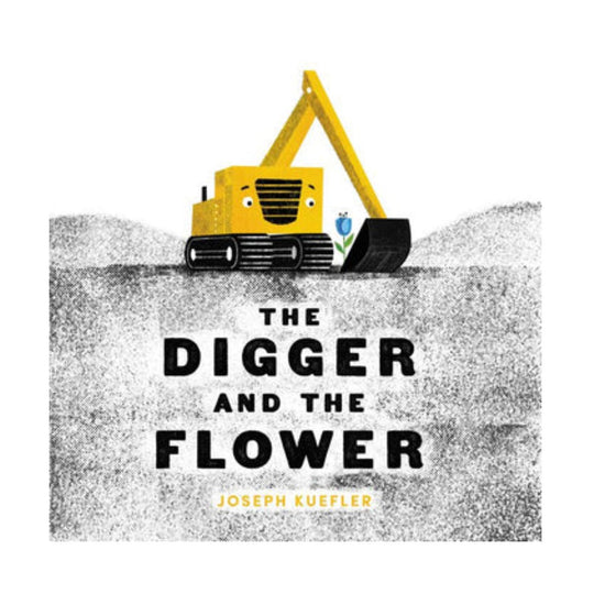 The Digger and the Flower - Hardcover
