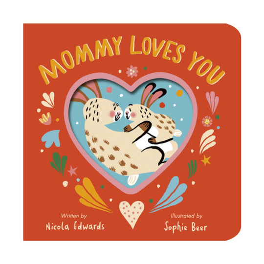Mommy Loves You - Board Book