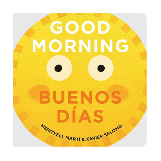 Good Morning - Buenos Di­as - Board Book