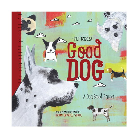 Good Dog: A Dog Breed Primer - Board Book