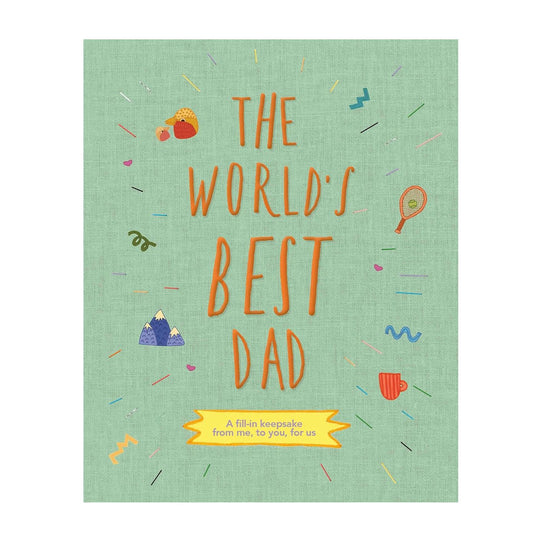The World's Best Dad - A Fill-In Keepsake Book