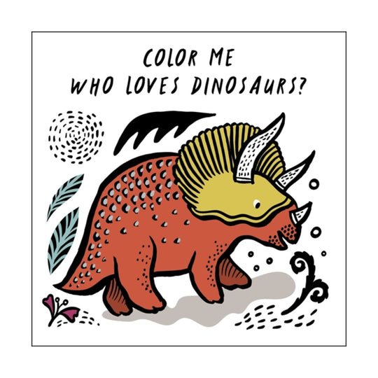 Color Me - Who Loves Dinosaurs - Bath Book