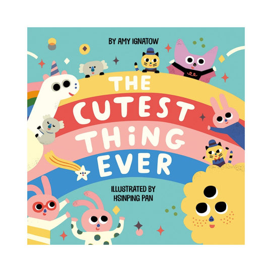 The Cutest Thing Ever - Hardcover
