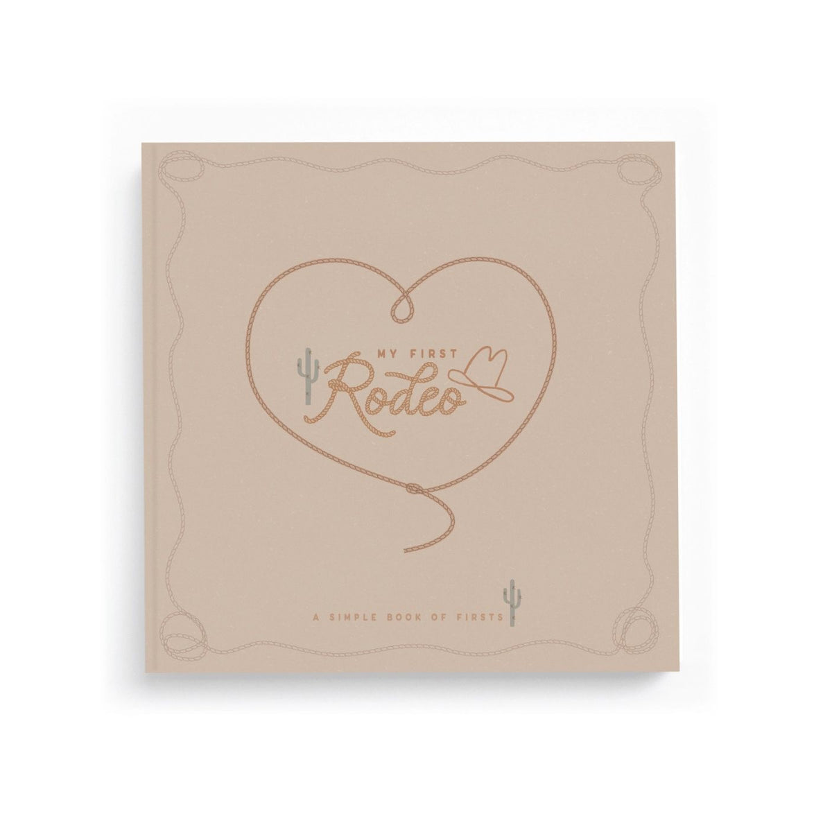 A square book cover for 'My First Rodeo' by Jane Doe, featuring a minimalist design in warm beige and brown tones with a heart outline, cactus illustrations, and a cowboy hat icon.