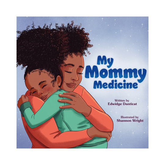 My Mommy Medicine - Hardcover