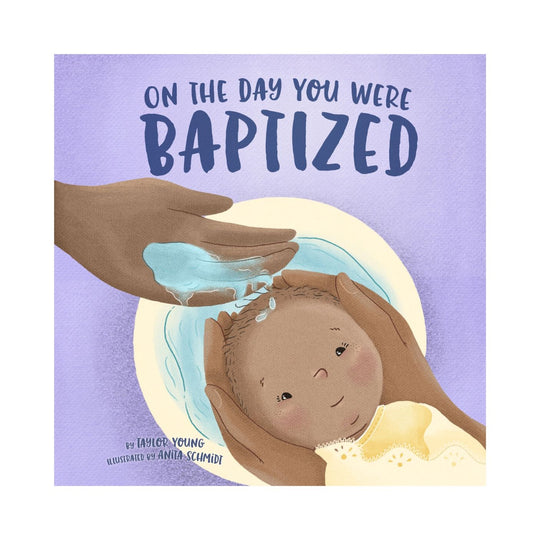 On the Day You Were Baptized - Hardcover