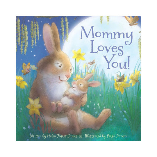Mommy Loves You! - Hardcover