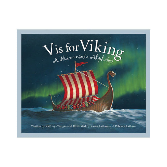 V is for Viking: A Minnesota Alphabet - Hardcover