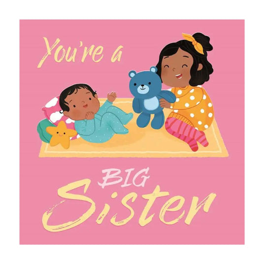 You're A Big Sister - Board Book
