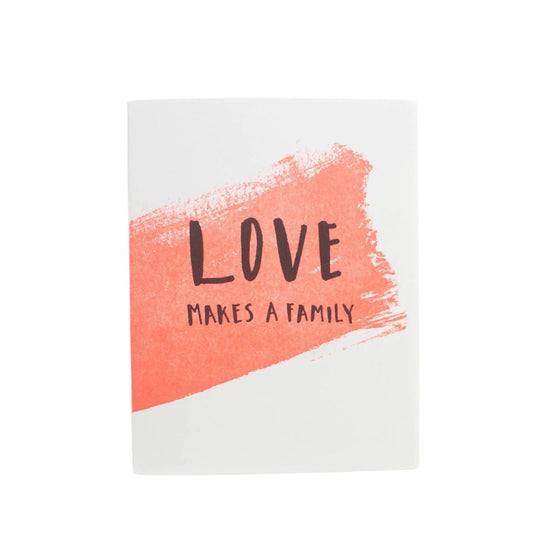 Love Makes A Family Card