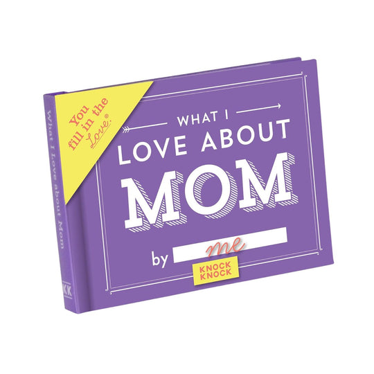 What I Love About Mom Fill in the Love Book