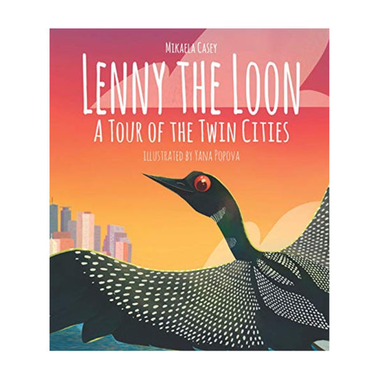 Lenny the Loon: A Tour of the Twin Cities - Hardcover