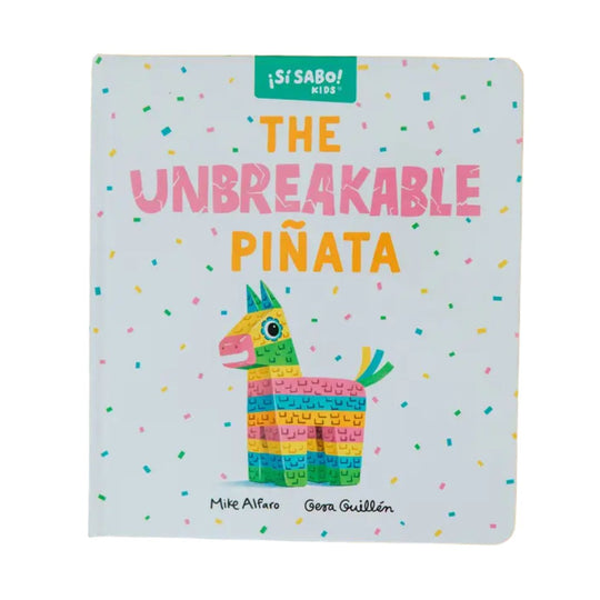 The Unbreakable Piñata: A Bilingual Pop-Up Surprise Book