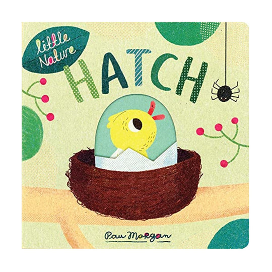 Hatch - Little Nature Board Book