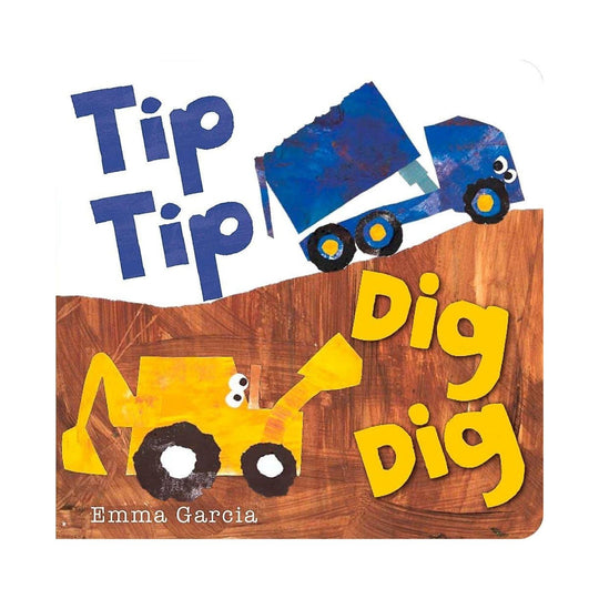 Tip Tip Dig Dig - Board Book