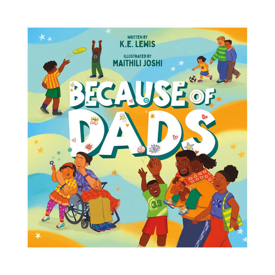 Because of Dads - Hardcover
