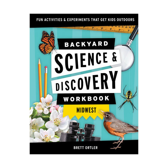 Backyard Science and Discovery Workbook - Midwest by AdventureKEEN