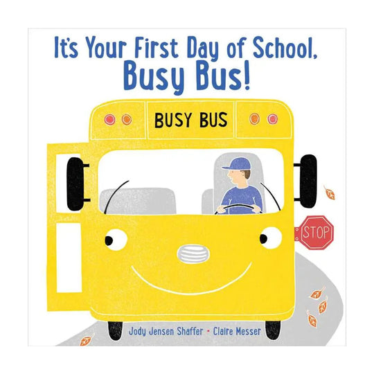It's Your First Day of School, Busy Bus! - Hardcover