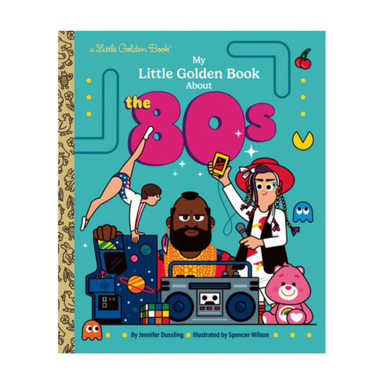My Little Golden Book About the 80s