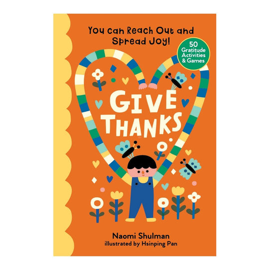 Give Thanks - 50 Gratitude Activities & Games