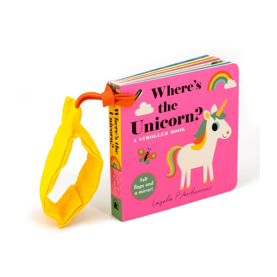 Where’s the Unicorn?: A Stroller Book