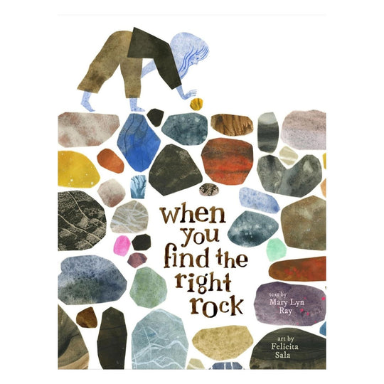 When You Find The Right Rock - Hardcover
