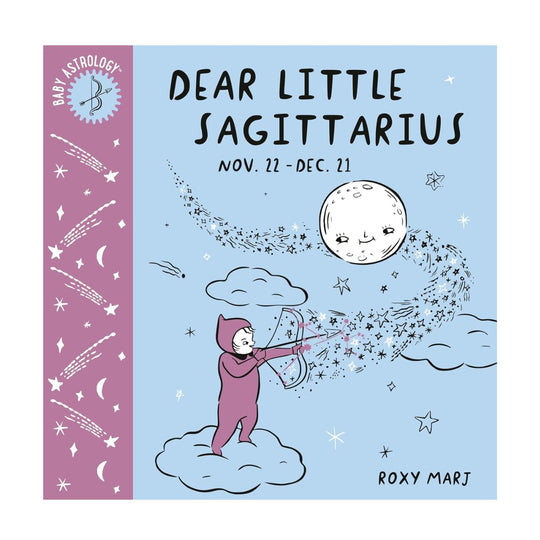 Baby Astrology: Dear Little Sagittarius - Board Book