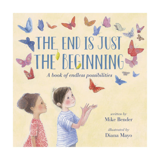 The End Is Just the Beginning - Hardcover