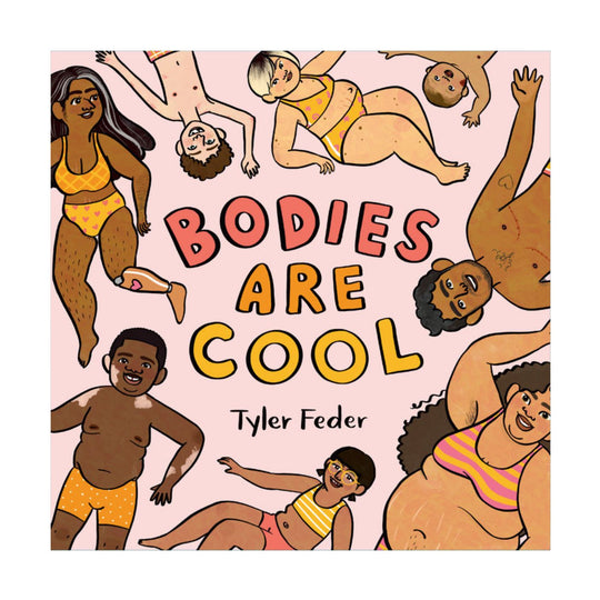 Bodies Are Cool - Hardcover