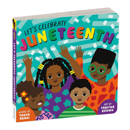 Let's Celebrate Juneteenth - Board Book