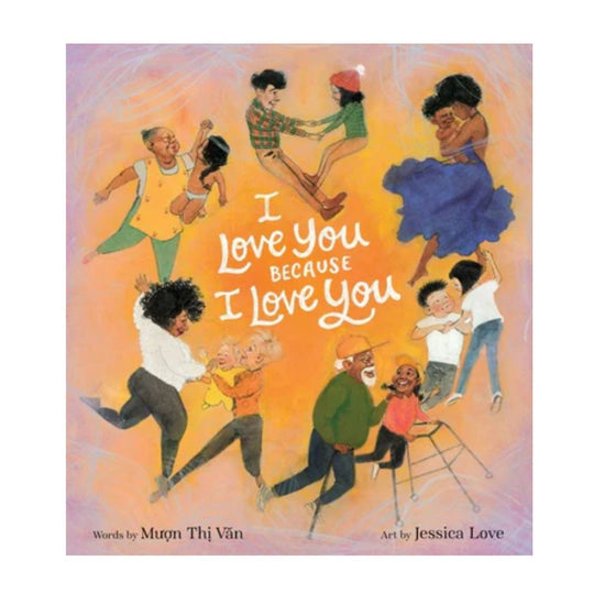 I Love You Because I Love You - Hardcover