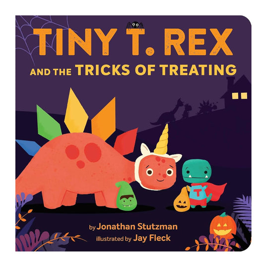 Tiny T. Rex and the Tricks of Treating - Board Book