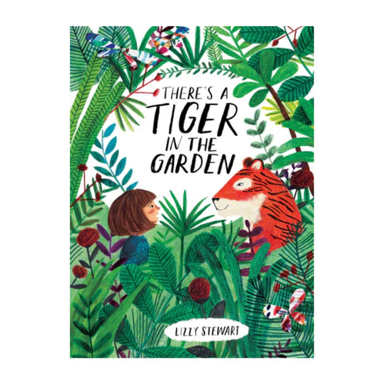 There's a Tiger in the Garden - Hardcover