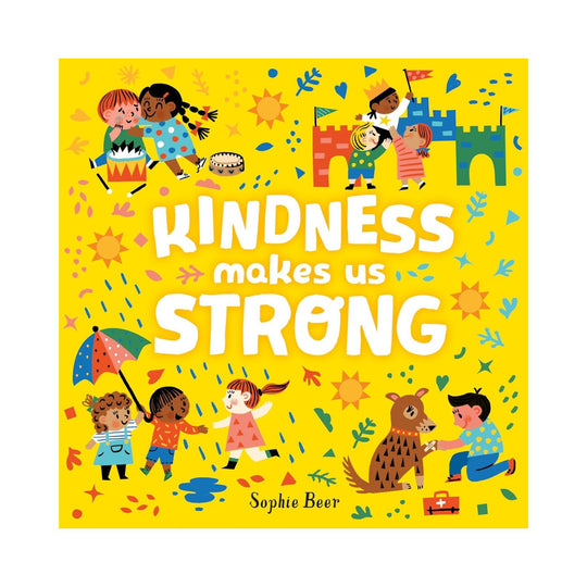 Kindness Makes Us Strong - Board Book